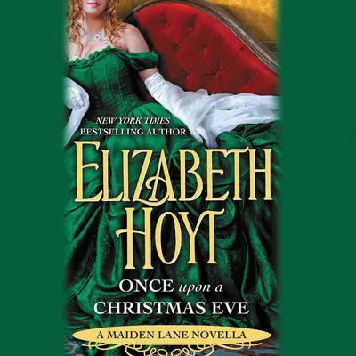 Once Upon a Christmas Eve: A Maiden Lane Novella Audibook, by Elizabeth Hoyt