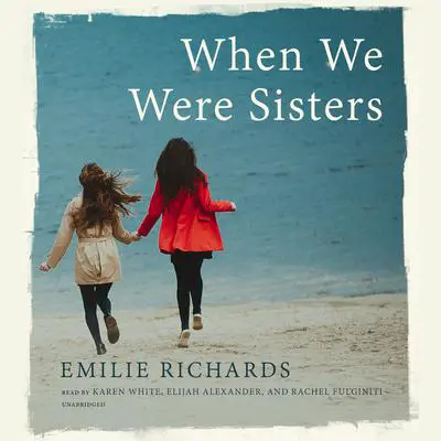 When We Were Sisters Audibook, by Emilie Richards