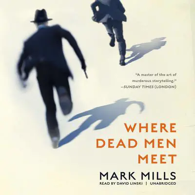 Where Dead Men Meet Audibook, by Mark Mills