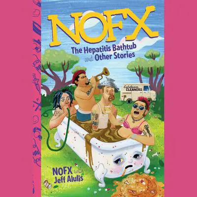 NOFX: The Hepatitis Bathtub and Other Stories Audibook, by NOFX