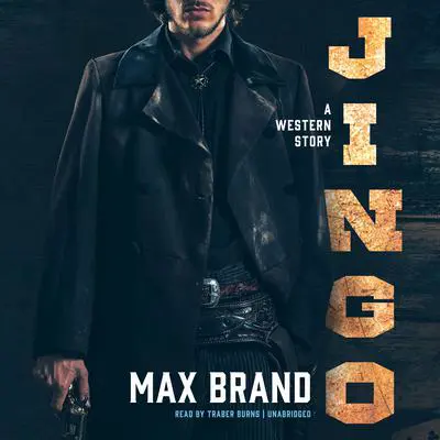 Jingo: A Western Story Audibook, by Max Brand