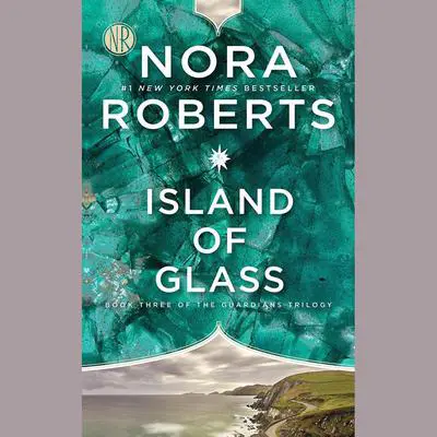 Island of Glass Audibook, by Nora Roberts
