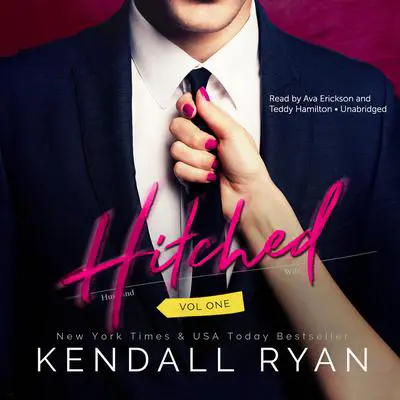 Hitched, Vol. 1 Audibook, by Kendall Ryan
