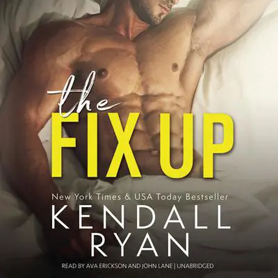 The Fix Up Audibook, by Kendall Ryan