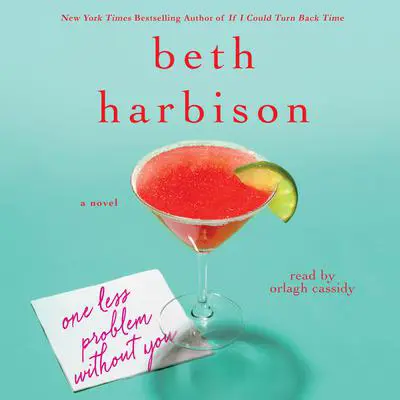 One Less Problem Without You: A Novel Audibook, by Beth Harbison