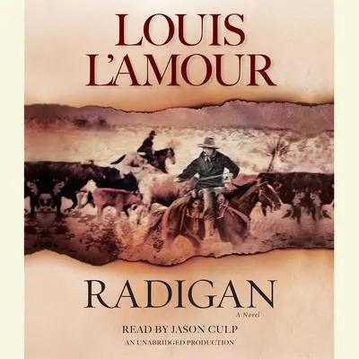 Radigan: A Novel Audibook, by Louis L’Amour
