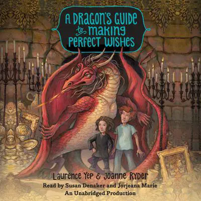 A Dragon's Guide to Making Perfect Wishes Audibook, by Laurence Yep