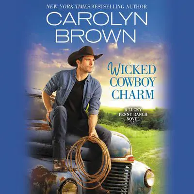 Wicked Cowboy Charm Audibook, by Carolyn Brown