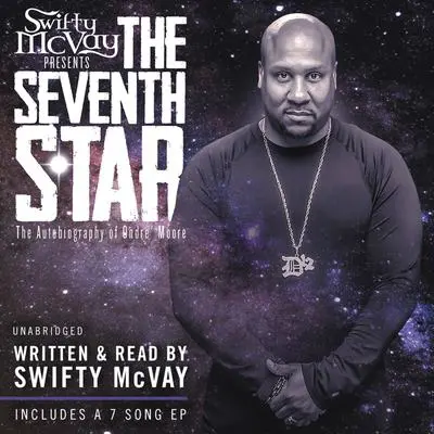 Swifty McVay Presents: The Seventh Star: The Autobiography Of Ondré Moore Audibook, by Swifty McVay