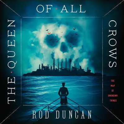 The Queen of All Crows Audibook, by Rod Duncan