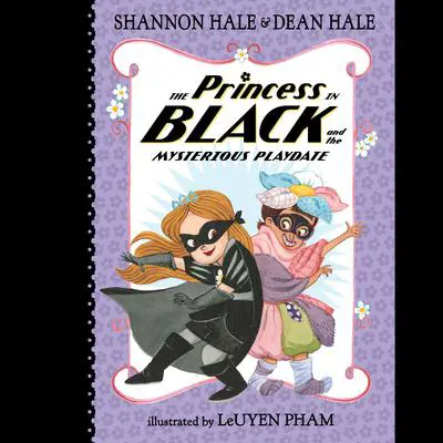 The Princess in Black and the Mysterious Playdate Audibook, by Shannon Hale