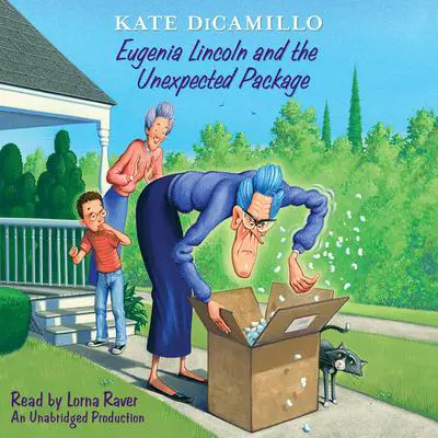 Eugenia Lincoln and the Unexpected Package Audibook, by Kate DiCamillo