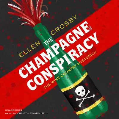 The Champagne Conspiracy Audibook, by Ellen Crosby