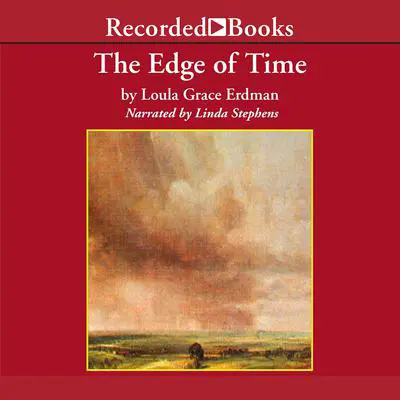 The Edge of Time: TCU Press Texas Tradition Series Audibook, by Loula Grace Erdman