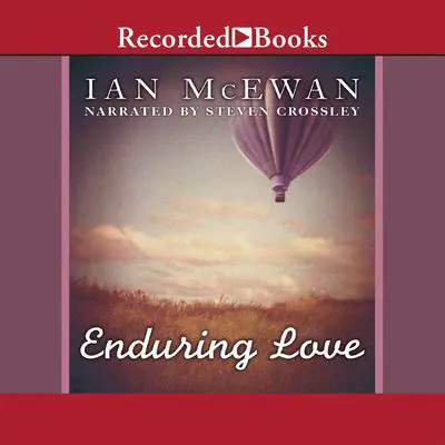 Enduring Love: A Novel Audibook, by Ian McEwan