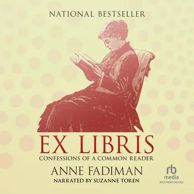 Ex Libris: Confessions of a Common Reader Audibook, by Anne Fadiman