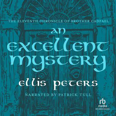 An Excellent Mystery Audibook, by Ellis Peters