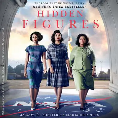 Hidden Figures: The American Dream and the Untold Story of the Black Women Mathematicians Who Helped Win the Space Race Audibook, by Margot Lee Shetterly