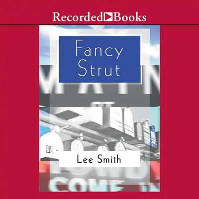 Fancy Strut Audibook, by Lee Smith