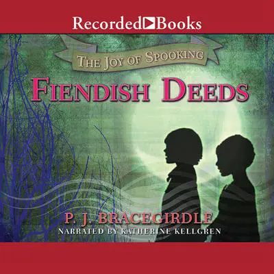 Fiendish Deeds Audibook, by P.J. Bracegirdle