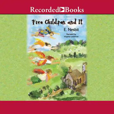 Five Children and It Audibook, by Edith Nesbit