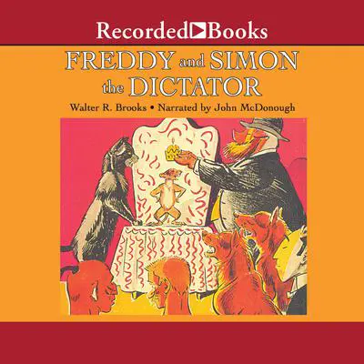 Freddy and Simon the Dictator Audibook, by Walter R. Brooks