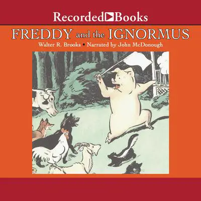 Freddy and the Ignormus Audibook, by Walter R. Brooks
