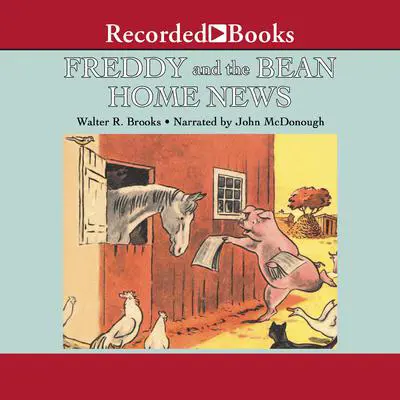 Freddy and the Bean Home News Audibook, by Walter R. Brooks
