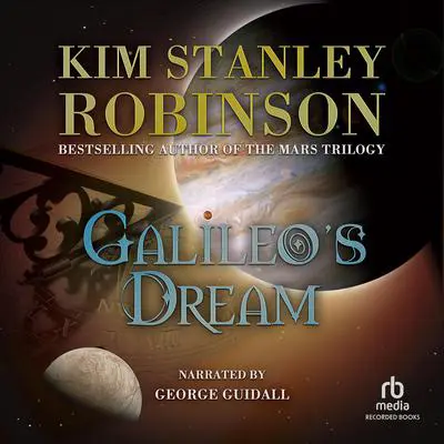 Galileo's Dream Audibook, by Kim Stanley Robinson