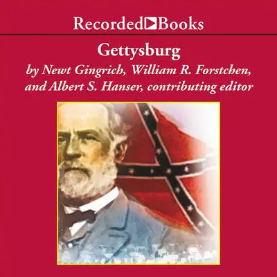 Gettysburg: A Novel of the Civil War Audibook, by Newt Gingrich