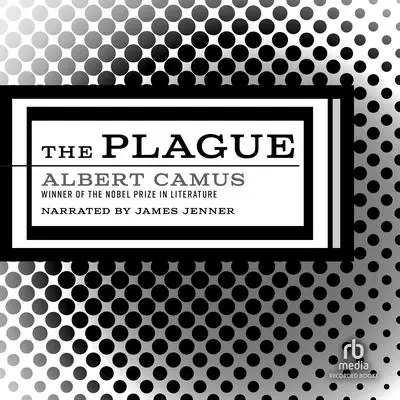 The Plague: Translated by Stuart Gilbert Audibook, by Albert Camus