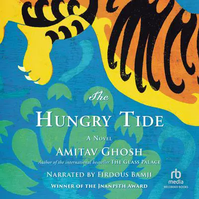 The Hungry Tide Audibook, by Amitav Ghosh