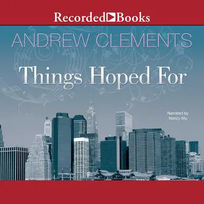 Things Hoped For Audibook, by Andrew Clements
