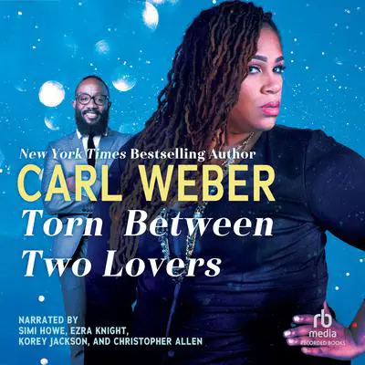 Torn Between Two Lovers Audibook, by Carl Weber