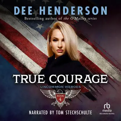 True Courage Audibook, by Dee Henderson