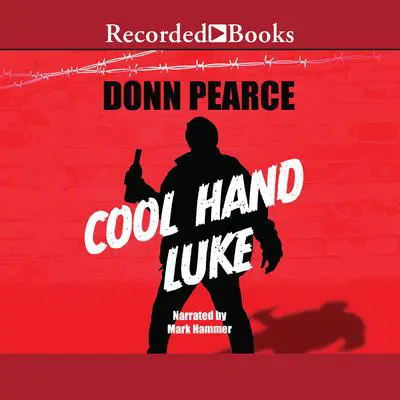 Cool Hand Luke Audibook, by Donn Pearce