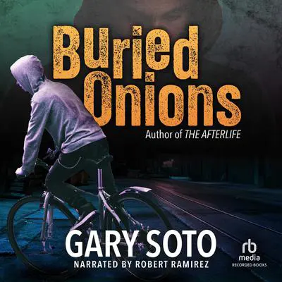 Buried Onions Audibook, by Gary Soto