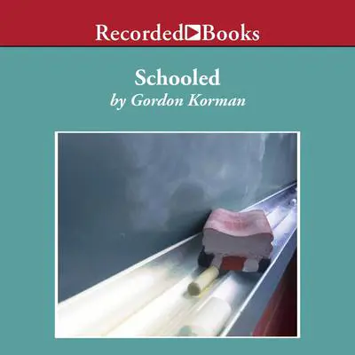 Schooled Audibook, by Gordon Korman
