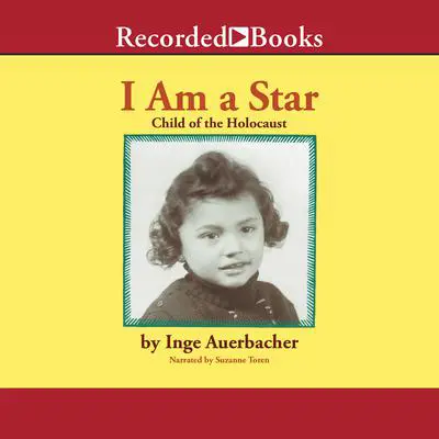 I Am a Star: Child of the Holocaust Audibook, by Inge Auerbacher