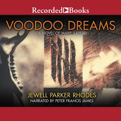 Voodoo Dreams: A Novel of Marie Laveau Audibook, by Jewell Parker Rhodes