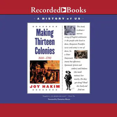 Making Thirteen Colonies: Book 2 (1600-1740) Audibook, by Joy Hakim