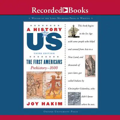 The First Americans: Book 1 (Prehistory-1600) Audibook, by Joy Hakim