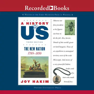 The New Nation: Book 4 (1789-1850) Audibook, by Joy Hakim