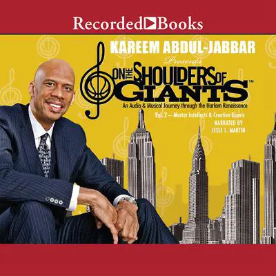 On the Shoulders of Giants, Vol 2: Master Intellects and Creative Giants Audibook, by Kareem Abdul-Jabbar