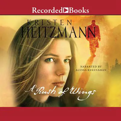 A Rush of Wings: A Novel Audibook, by Kristen Heitzmann
