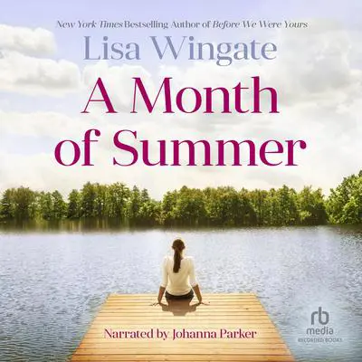 A Month of Summer Audibook, by Lisa Wingate