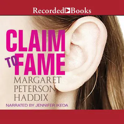 Claim to Fame Audibook, by Margaret Peterson Haddix