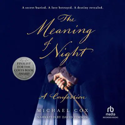 The Meaning of Night: A Confession Audibook, by Michael Cox