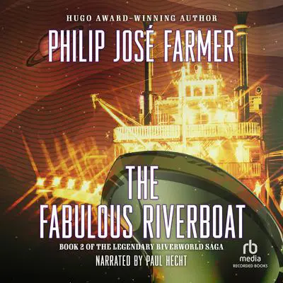 The Fabulous Riverboat Audibook, by Philip José Farmer