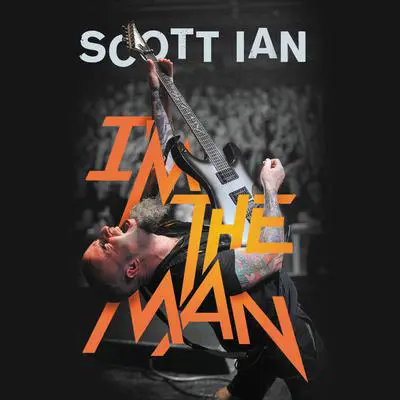 I'm the Man: The Story of That Guy from Anthrax Audibook, by Scott Ian